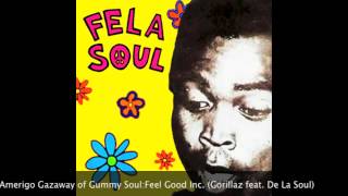 Amerigo Gazaway of Gummy Soul: Feel Good Inc (Gorillaz feat De La Soul)