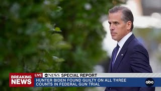 SPECIAL REPORT: Hunter Biden found guilty on all three counts in federal gun trial