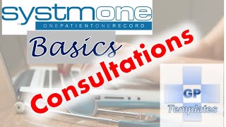 SystmOne Basics - Consultation