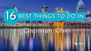 Best Things to do in Cincinnati, Ohio