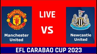 Manchester United vs Newcastle Live Stream | Carabao Cup Football Match Live Commentary | 2nd Half