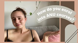 How to enrol in subjects at ANU | AUSTRALIAN NATIONAL UNIVERSITY