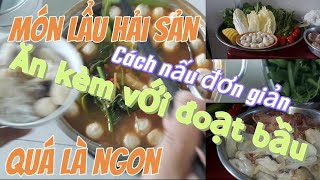 Món ngon lẩu hải sản,cách nấu đơn giản,nhanh gọn mà ngon đỉnh#amthucgiadinh#vlogs