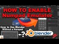 How to Enable a numpad emulator to access Blender Hotkeys