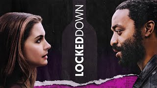 Locked Down (2021) Movie || Anne Hathaway, Chiwetel Ejiofor, Stephen Merchant || Review and Facts