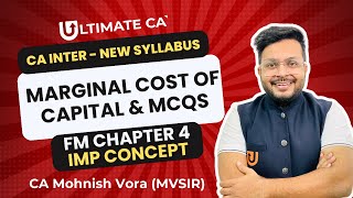 Marginal Cost of Capital & MCQs | FM Chp 4 | CA Inter | New Syllabus | CA Mohnish Vora (MVSIR)