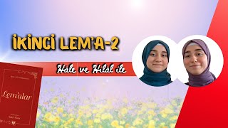 HÂLE VE HİLÂL İLE İKİNCİ LEM'A-2