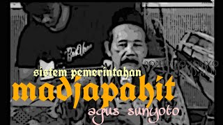 sistem pemerintahan madjapait Agus sunyoto