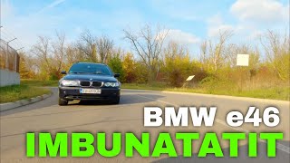 BMW e46 cu multiple imbunatatiri. Masina de subscriber.