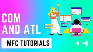 MFC Tutorials: Introduction to COM and ATL in Windows Programming