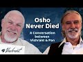 Exploring Osho's Wisdom | A Conversation With Pan | Vishrant