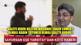 SAVURGAN EŞE YARGITAY'DAN KÖTÜ HABER!