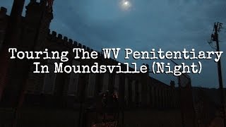 Touring The WV Penitentiary In Moundsville (Night)