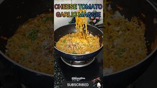 CHEESE TOMATO GARLIC MAGGIE RECIPE | #shorts #ytshorts #shortfeed #1k #100thvideo #food #maggirecipe