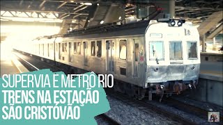 Supervia e Metrô Rio - Trens em São Cristóvão