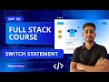 Day 50 JavaScript Switch Statement Explained | Full Stack Journey 2025