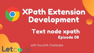 Text based XPath #08 [Chrome Extension Development] - XPath Plugin | LetCode