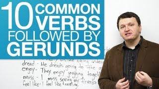 10 common verbs followed by gerunds