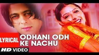 Odhni Odh Ke Nachu Full Song |Tere Naam | Alka Yagnik, Udit Narayan - Salman Khan, Bhumika Chawla