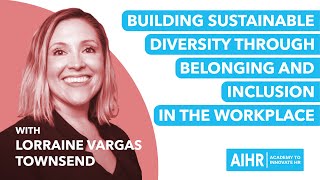 All About HR - Ep #1.1 - Building sustainable diversity through B&I in the workplace