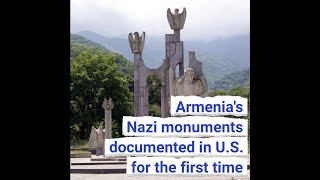 Armenia’s Nazi monuments documented in the U.S. for the first time