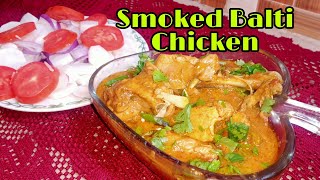 Smoked Balti Chicken/Smoky chicken Recipe by Next Level Food Urdu/Hindi