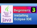 java beginners 3 : Eclipse instalation - Java tutorials