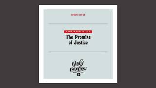 Sunday Reflection: The Promise of Justice - Daily Devotional