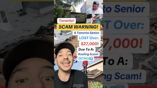 Toronto SCAM Warning: Senior Lost Over $27,000 Due To Roofing Scam! #toronto #scamalert #roofing