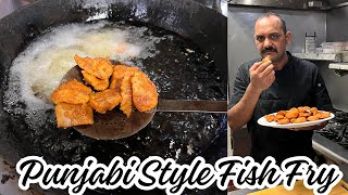 Punjabi Style Fish Fry Recipe | पंजाबी स्टाइल फिश फ्राई | Crispy Fried Fish | Fry Fish Recipe | Fish