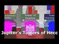 Jupiter's Towers of Hecc - Tower of Zespluz W/ Text Commentary!