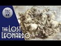 The Lost Leonardo: DaVinci's The Battle of Anghiari