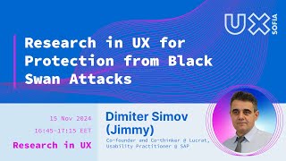 9. Dimiter Simov (Jimmy) - Research in UX for Protection from Black Swan Attacks