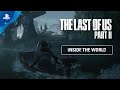 The Last of Us Part II - Inside the World | PS4