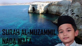 Surah Al-Muzammil Nada Wafa | Al-Muzammil