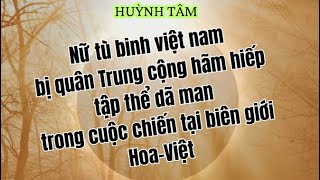 Nữ tù binh VN bị quân TC hiếp dã man trong cuộc chiến tại biên giới Hoa Việt