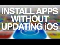 How to install apps without updating iOS - iPad 1 iPhone 4 iPhone 3GS iPhone 3G iPod touch How to install apps without updating iOS - iPad 1 iPhone 4 iPhone 3GS iPhone 3G iPod touch