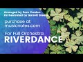 riverdance full orchestra arranged by sam cardon orchestrated by garrett breeze grade 4 5