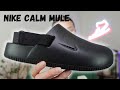 NIKE CALM MULE! Review & On Foot