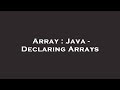 Array : Java - Declaring Arrays