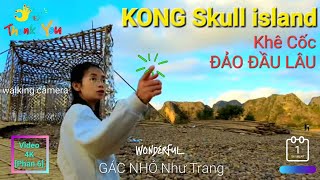 ▶️[Video 4K] King Kong Đảo Đầu Lâu - Khê Cốc Tràng An (phần 6) 🔴 Du Xuân Không uổng Thanh Xuân