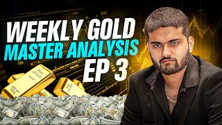 GOLD MASTER ANALYSIS FOR NEXT WEEK - EP 3