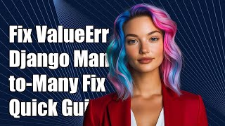 Fixing ValueError: 'needs to have a value for field "id"' in Django Many-to-Many