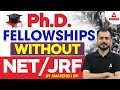 Ph.D Fellowships without NET/JRF | Know the Best Opportunities BY Amarendu Sir