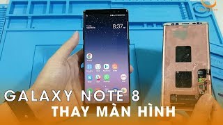 Thay màn hình Samsung Galaxy Note 8 - Replace Samsung Galaxy Note 8 screen