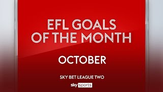Sky Bet League Two Goal of the Month: October