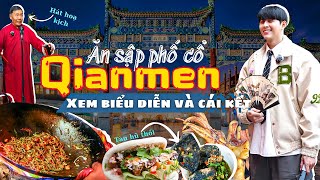 Ăn sập phố cổ Qianmen Bắc Kinh, xem biểu diễn đường phố và cái kết ... | WIN ĐI | Trung Quốc 🇨🇳