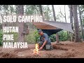 SENDIRIAN bermalam di Terap Pine Forest - Solo Camping Malaysia -