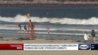 Hampton Beach lifeguards expect Hurricane Erin to bring high surf, rip currents