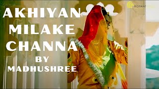 akhiyan milake channa | #madhushree | #Reshma | #punjabisongs | #cover |